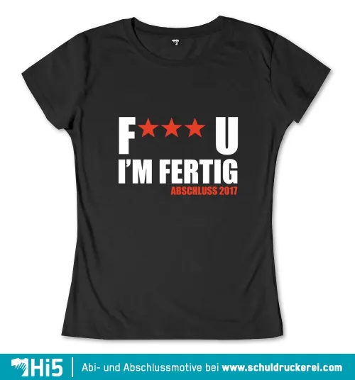 Schwarzes T-Shirt-Design mit "F*** I'M FERTIG ABSCHLUSS 2017" und fünf roten Sternen.