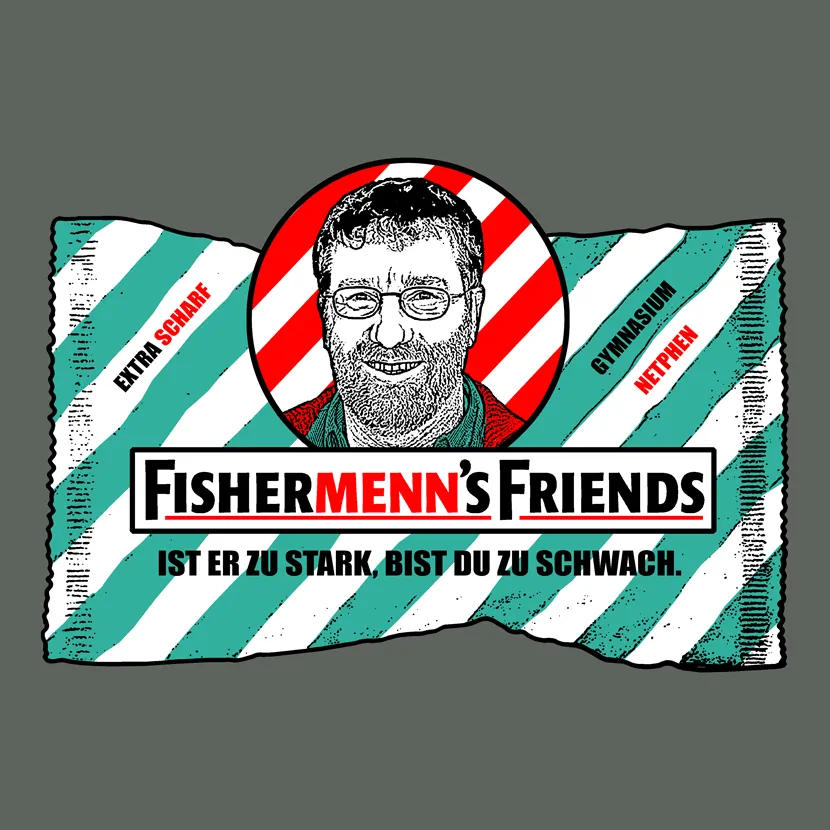 Zeichnung eines Mannes mit Brille in einer Verpackung, mit dem Text "Fishermen's Friends" und "Ist er zu stark, bist du zu schwach".