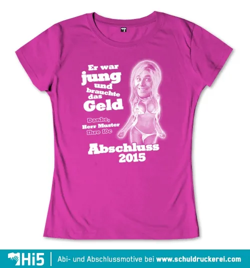 Poster mit Text "Er war jung und brauchte das Geld" und Bild einer lächelnden Person, "Abschluss 2015" unten.