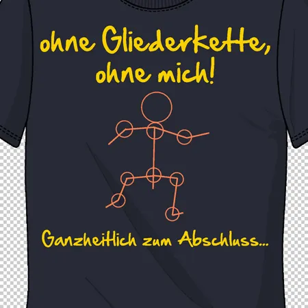 t_shirt_mit_spruch_und_stickfigur ohne gliederkette ohne mich ganzheitlich zum Abschluss design