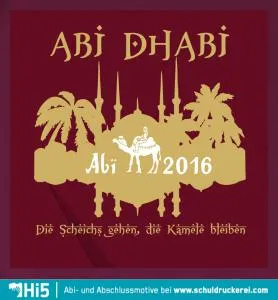 Silhouette eines Kamelreiters vor der Skyline von Abu Dhabi, Text "Abi 2016" und Spruch.