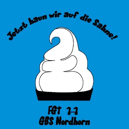 Jetzt haun wir auf die sahne 