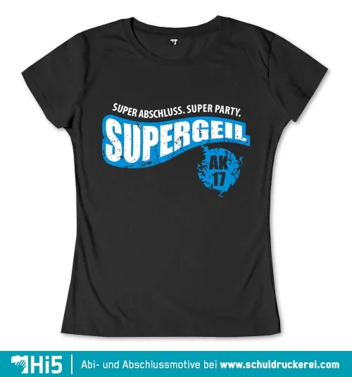 Blauer Text "SUPERGEIL" mit "AK 17" und Slogan auf schwarzem Hintergrund.