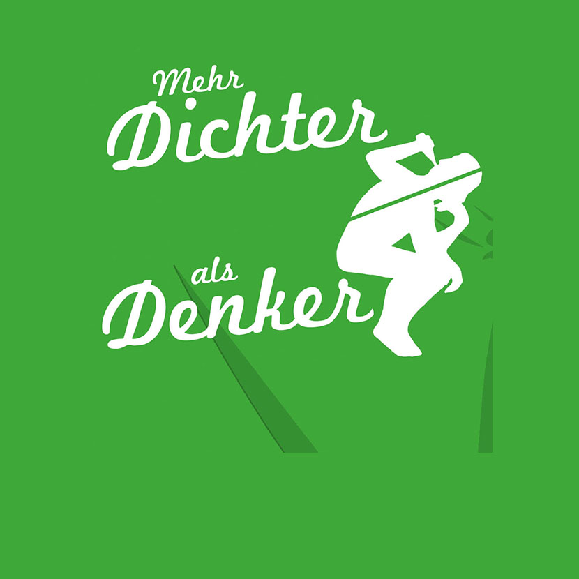 Weißer Schriftzug 'Mehr Dichter als Denker' auf grünem Hintergrund mit Schatten einer nachdenklichen Person.