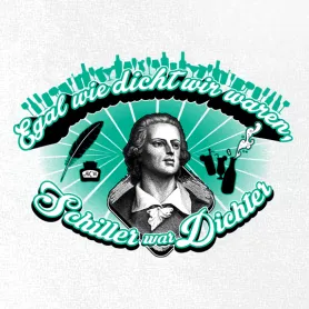 Schiller war Dichter