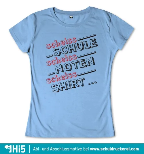 schriftzug "scheiss schule scheiss noten scheiss shirt" auf blauem hintergrund