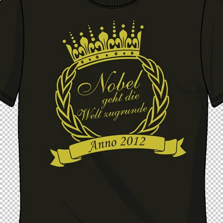 Schwarzes T-Shirt mit goldenem Design aus Krone, Lorbeerkranz und Banner mit Text "Nobel geht die Welt zugrunde Anno 2012".