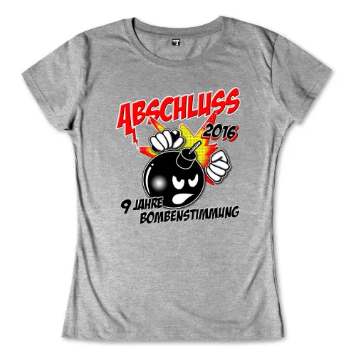 Graues T-Shirt-Design mit einer Bombe, Text 'Abschluss 2016' und '9 Jahre Bombenstimmung'.