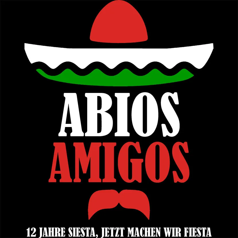 Rotes Sombrero über grünem und weißem Wellenmuster mit 'ABIOS AMIGOS' Text und '12 Jahre Siesta, jetzt machen wir Fiesta' Slogan.