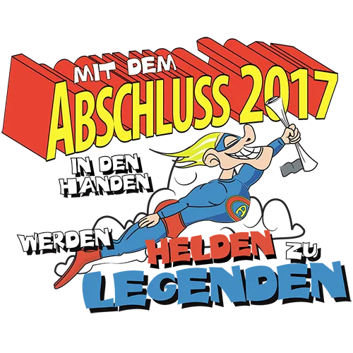 Illustration eines jubelnden Charakters mit Diplom und Umhang auf grünem Hintergrund, Text "Mit dem Abschluss 2017 in den Händen werden Helden zu Legenden".
