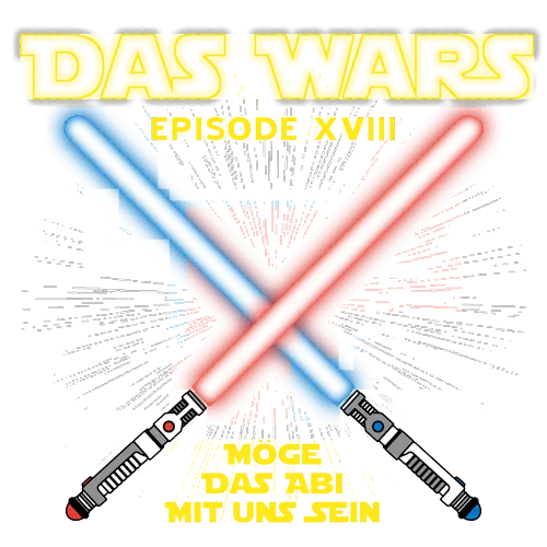 Schwarzes T-Shirt-Design mit kreuzenden Lichtschwertern, Text "DAS WARS EPISODE XVIII" und "MÖGE DAS ABI MIT UNS SEIN".