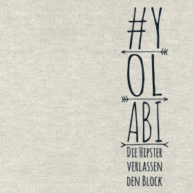 Schwarzer Text "#YOLABI Die Hipster verlassen den Block" in kreativer Anordnung auf weißem Hintergrund.