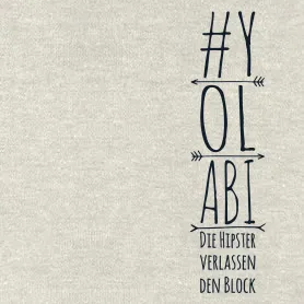 Schwarzer Text "#YOLABI Die Hipster verlassen den Block" in kreativer Anordnung auf weißem Hintergrund.