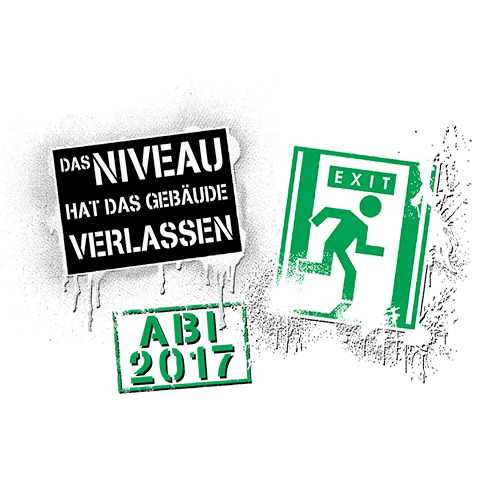 Zwei Plakate auf schwarzem Hintergrund, eines mit Text "Das Niveau hat das Gebäude verlassen", das andere im Exit-Schild-Stil mit "ABI 2017".