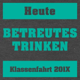 betreutes Trinken