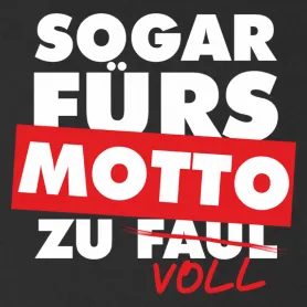 fürs Motto zu faul