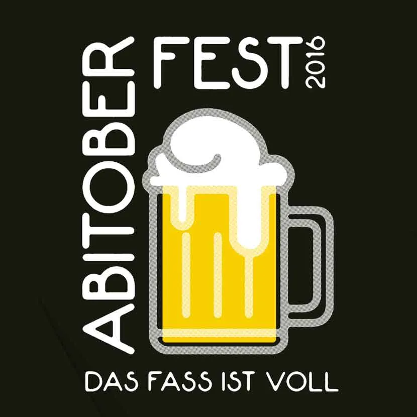 Grafisches Design eines Bierkrugs mit Schaum, Text 'Abitober Fest 2016, Das Fass ist voll'.