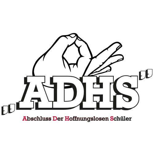 Schwarzes und weißes ADHS Logo mit rotem Textbalken "bschluss er offnungslosen chuler".