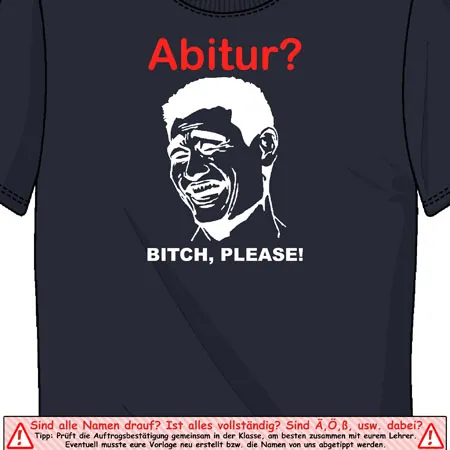 tshirt_mit_spruch_und_gesicht Abitur Bitch please design
