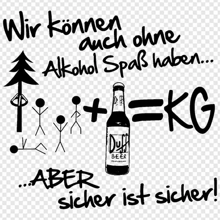Schwarze Zeichnung mit Text „Wir können auch ohne Alkohol Spaß haben...aber sicher ist sicher!“, Bierflasche und stickfiguren.