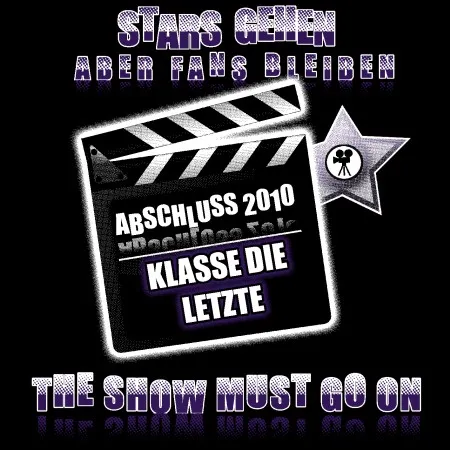 abschlussfeier_2010_motiv Stars gehen, aber Fans bleiben - The Show must go on design