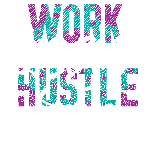 Grafik mit den Wörtern "WORK HUSTLE" in bunten, gemusterten Buchstaben.