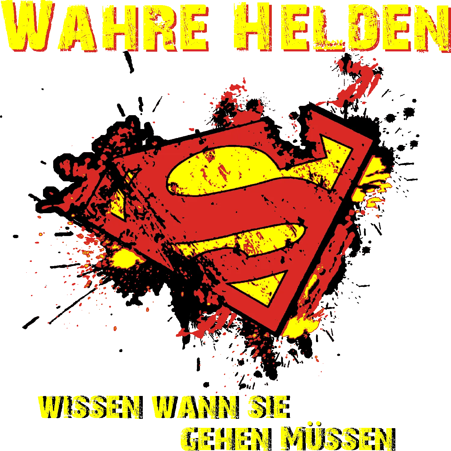 Wahre Helden wissen wann sie gehen muessen