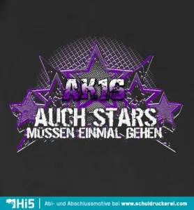 Grafik auf einem T-Shirt, zeigt "AKI 16" und Text "AUCH STARS MÜSSEN EINMAL GEHEN" in lila und weiß.