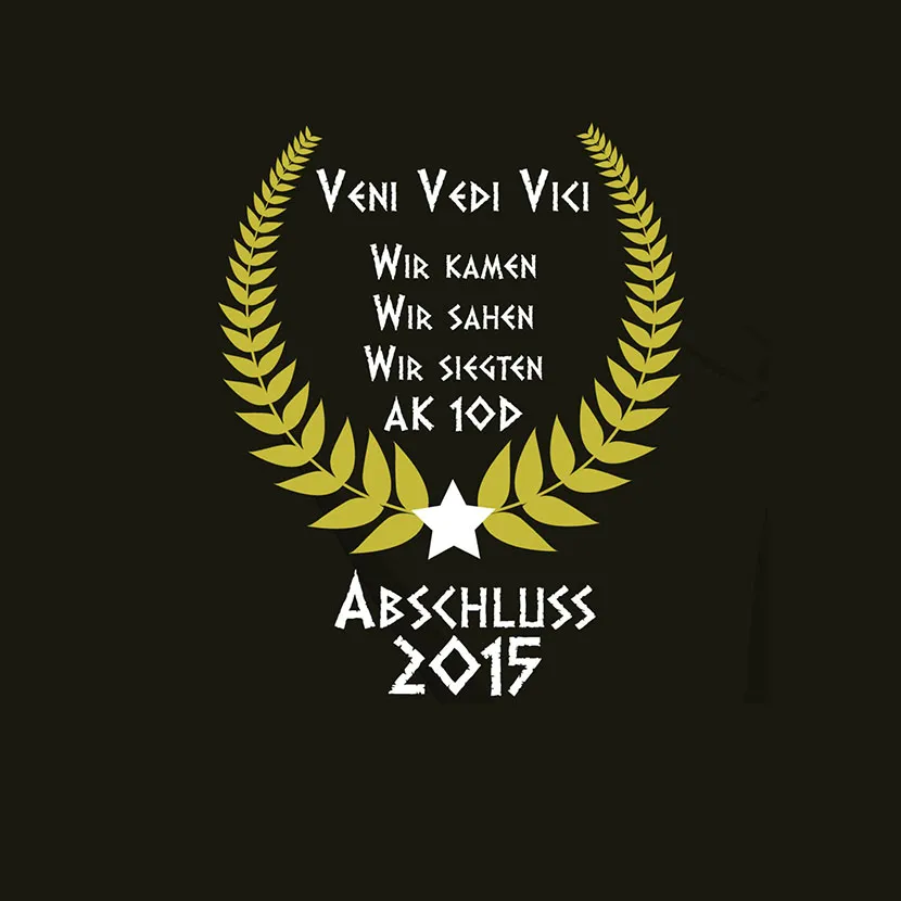 Abschluss_2015_Grafik_Lorbeerkranz Veni Vedi Vici Wir kamen wir sahen wir siegten Abschluss 2015 design