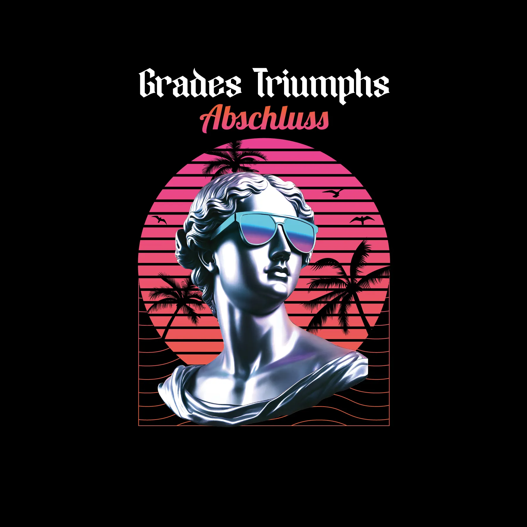 Silberne klassische Bueste mit spiegelnder Sonnenbrille vor rosa gestreiftem Sonnenuntergang mit Palmen und Schrift Grades Triumphs Abschluss