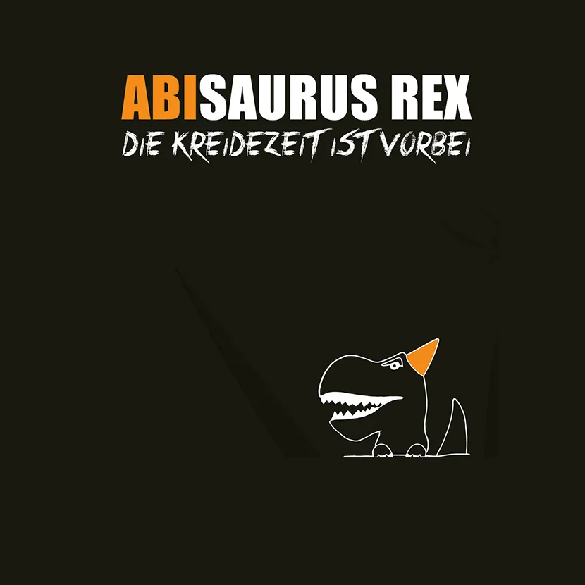 abisaurus_rex_kreidezeit_vorbei Abisaurus Rex die Kreidezeit ist vorbei design