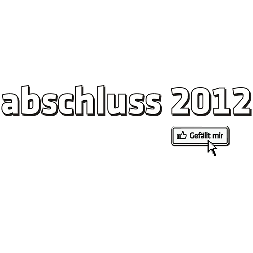 Dunkelblaues Bild mit der weißen Aufschrift "abschluss 2012" und einem "Gefällt mir"-Button darunter.