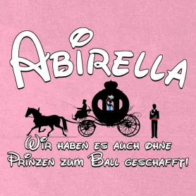 Illustration einer Kutsche mit Pferden und Text "Abirella - Wir haben es auch ohne Prinzen zum Ball geschafft!" auf rosa Hintergrund.