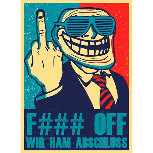 Rastergrafik eines lächelnden Charakters mit Sonnenbrille, der den Mittelfinger zeigt, Text "F### OFF WIR HAM ABSCHLUSS".