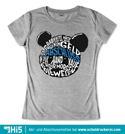 Design eines Panda-Gesichts mit Text "BABY BITTE MACH DIR NIE MEHR SORGEN MIT GELD ABSCHLUSS IN DER HAND KAUFE ICH DIR MORGEN DIE WELT".