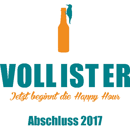 Grafisches Plakat mit der Aufschrift "VOLLISTER - Jetzt beginnt die Happy Hour, Abschluss 2017", einer orangefarbenen Flasche auf türkisem Hintergrund.