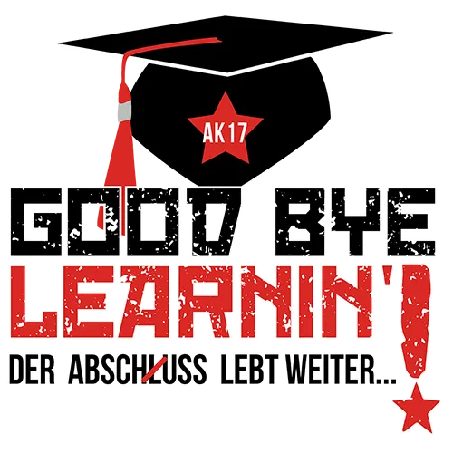 Graues T-Shirt mit "GOOD BYE LEARNING!" Text, Absolventenhut, "AK17", "DER ABSCHLUSS LEBT WEITER..." und Stern.