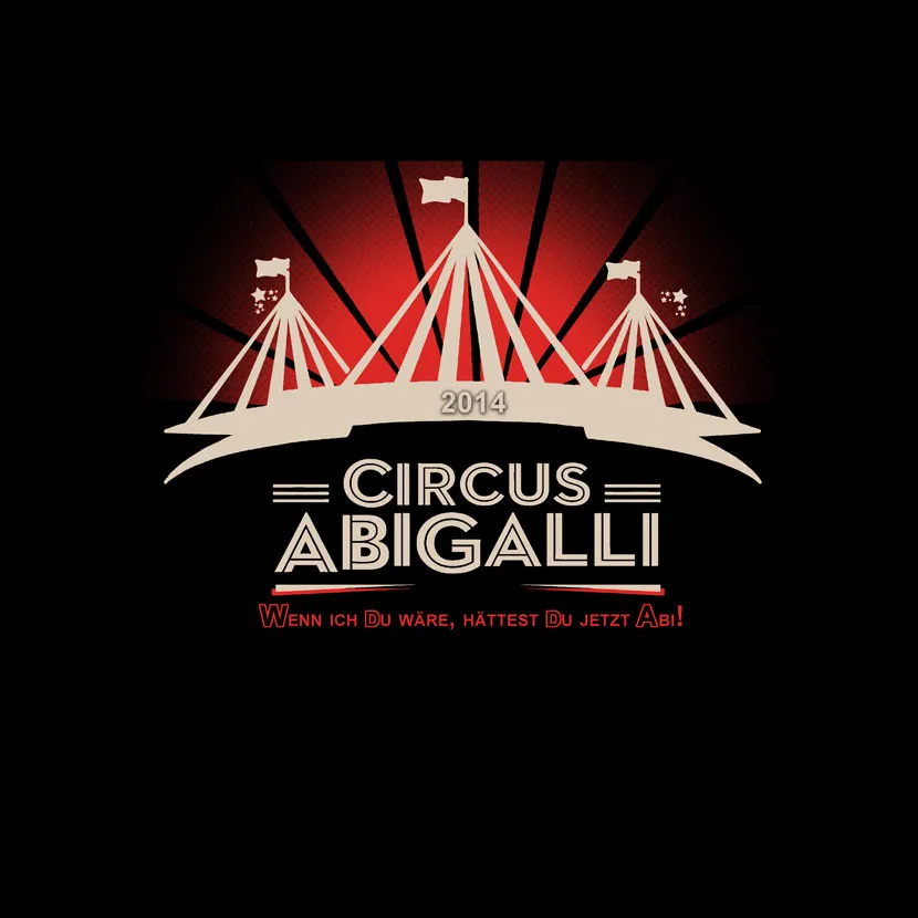 Circus Abigalli wenn ich du waere haettest du jetzt Abi