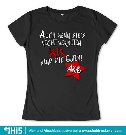 Graues Bild mit Text "Auch wenn sie's nicht vermuten wir sind die Guten! AK16" in weiß und rot auf einem Stern.