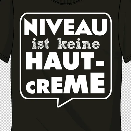 Niveau ist keine Hautcreme