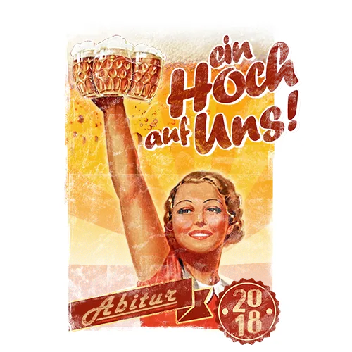 Frau hebt Bierkrug, Text "ein Hoch auf uns", "Abitur 2018".
