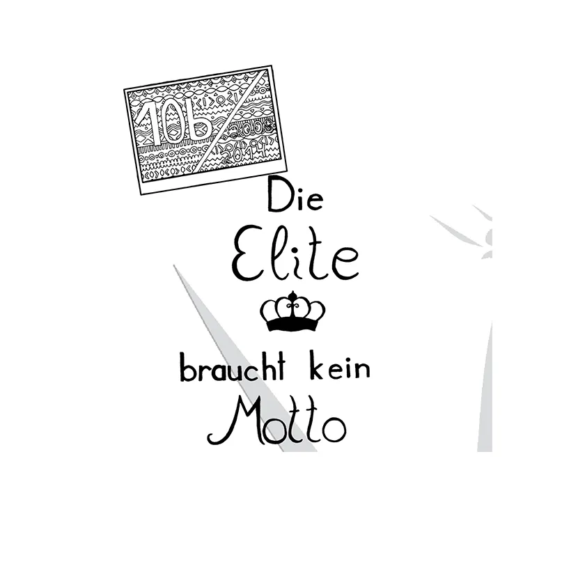 Die Elite braucht kein Motto