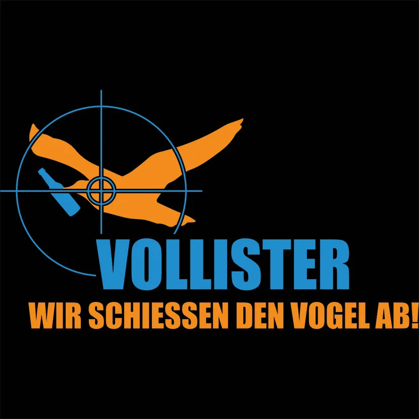 Vollister, Wir schiessen den Vogel ab