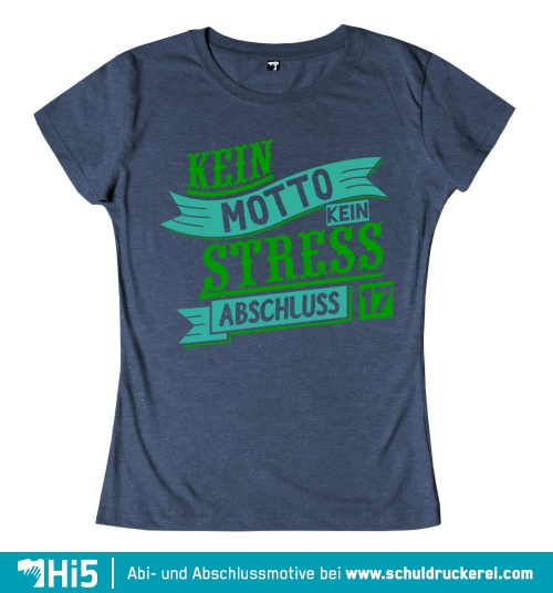 Graues T-Shirt mit grünem Druck "KEIN MOTTO KEIN STRESS ABSCHLUSS 17".