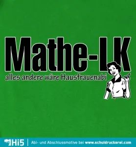 Mathe_LK_T_Shirt_Design Hausfrauenabi design