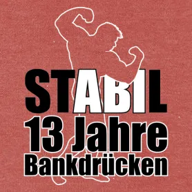 Stabil - 13 Jahre Bankdrücken