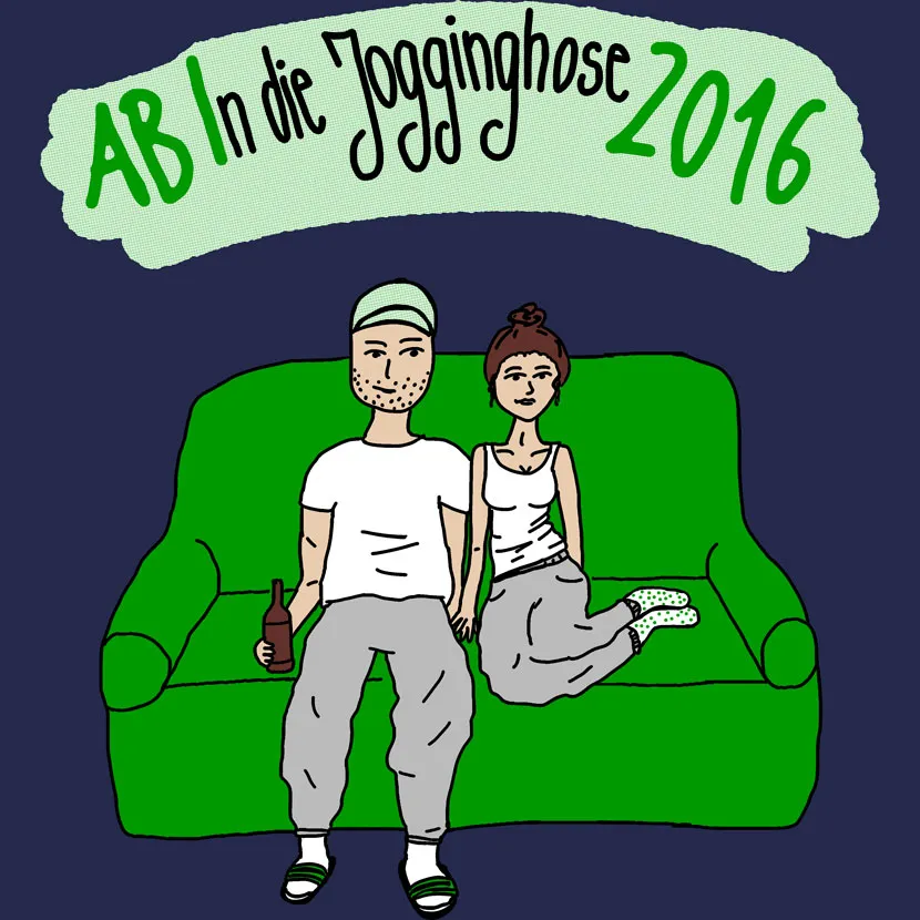 zwei Personen sitzen auf einer grünen Couch, Mann hält ein Bier, Text "AB in die Jogginghose 2016" darüber.