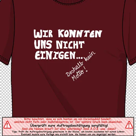 Wir konnten uns nicht einiges - deshalb kein Motto
