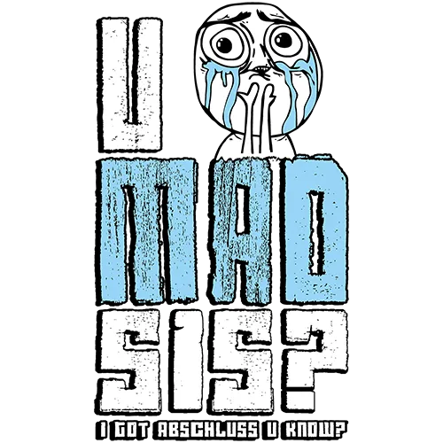 Grafik auf dunkelblauem Hintergrund mit Text "U MAD SIS?" und stilisiertem Gesicht darunter.