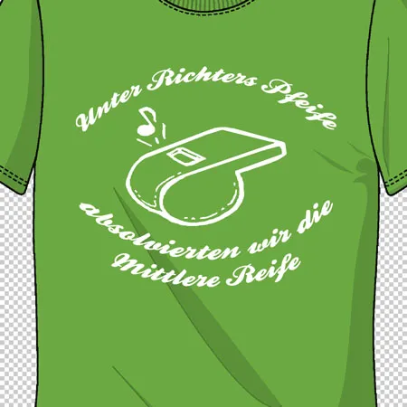 gruenes_tshirt_mit_aufschrift_und_pfeife Unter Richters Pfeife absolvierten wir die mittlere Reife design